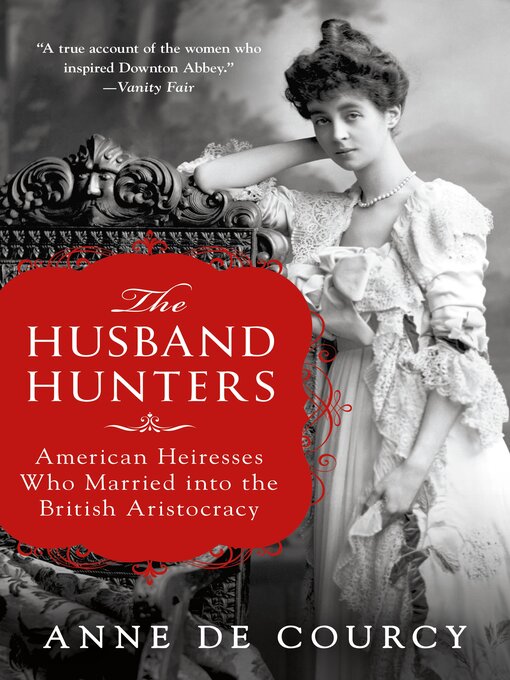 Title details for The Husband Hunters by Anne de Courcy - Wait list